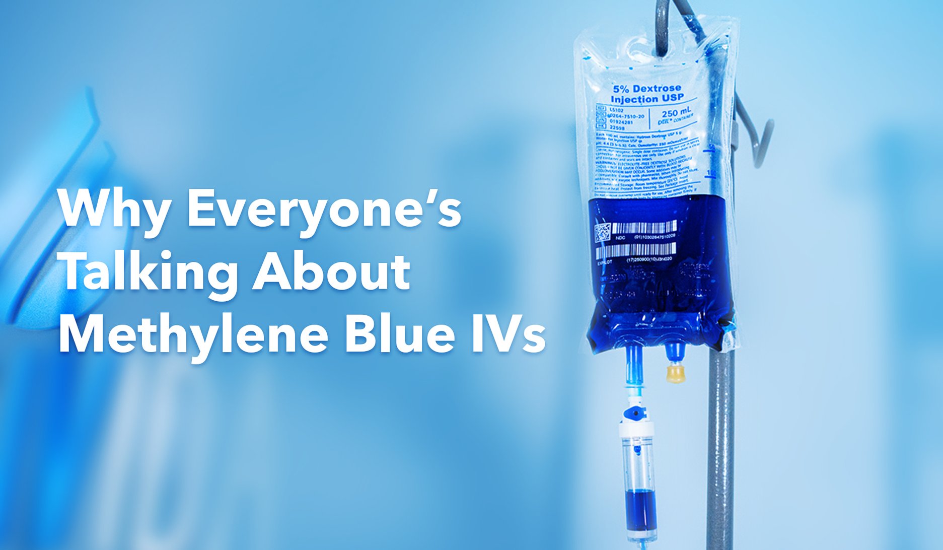Why Everyone’s Talking About Methylene Blue IV Therapy
